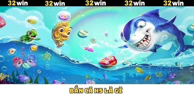 Bắn Cá H5 Là Gì - Khám Phá Thế Giới Săn Cá Cực Kỳ Cuốn Hút