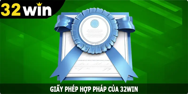 Giấy phép hợp pháp của 32win