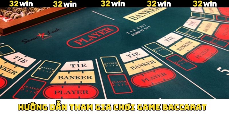 Baccarat Là Gì? Siêu Phẩm Giải Trí Được Yêu Thích Tại 32Win 8 Hướng dẫn các bước tham gia cược game bài tại 32Win