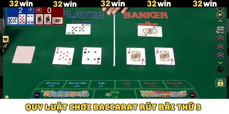 Baccarat - Game Bài Kinh Điển Và Hấp Dẫn Nhất Tại 32Win 7 Quy tắc liên quan đến rút bài thứ ba