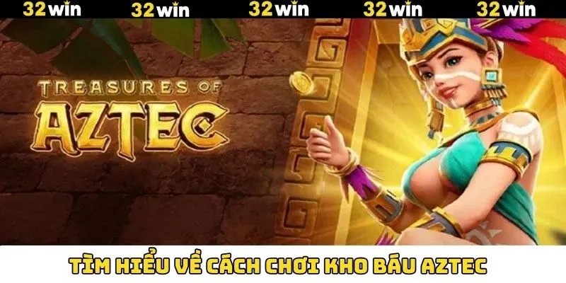 Mẹo Chơi Kho Báu Aztec - Chia Sẻ Bí Quyết Hay Thắng Lớn 6 Tóm gọn vài điều về dòng game nổ hũ được săn đón