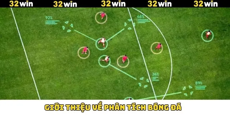 Bóng Đá - Trải Nghiệm Cá Cược Bộ Môn Thể Thao Vua Tại 32Win 7 Giới thiệu đôi chút về chuyên mục phân tích bóng đá tại 32Win