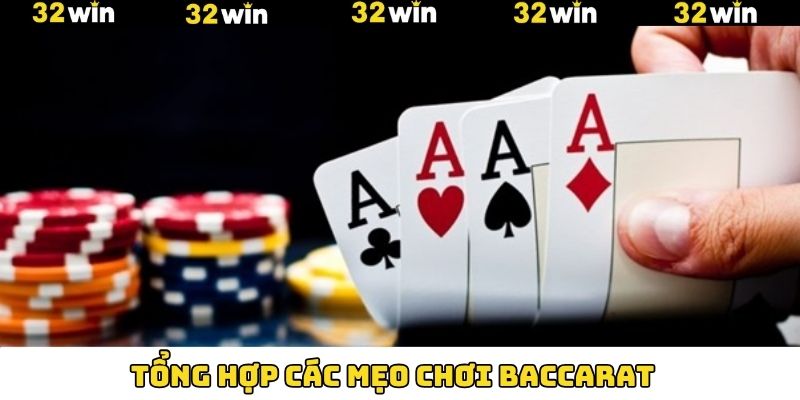 Poker - Game Bài Đổi Thưởng Đình Đám Nhất Tại 32Win 9 Mẹo chơi Baccarat hiệu quả với cơ hội thắng lớn