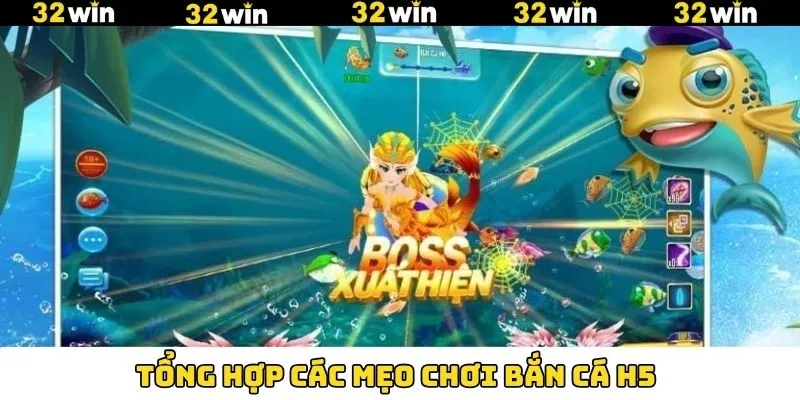 Bắn Cá H5 - Siêu Phẩm Đổi Thưởng Hấp Dẫn Hội Viên Săn Đón 9 Tổng hợp mẹo chơi bắn cá H5 dễ thắng nhất