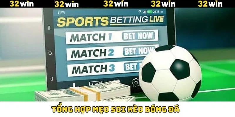 Những mẹo soi kèo bóng đá đem lại chiến thắng lớn