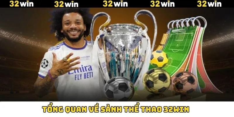 Tổng thể về sảnh thể thao 32Win