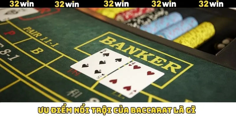 Baccarat - Game Bài Kinh Điển Và Hấp Dẫn Nhất Tại 32Win 8 Baccarat là gì sở hữu nhiều ưu điểm nổi bật